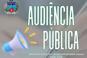 Câmara de Vereadores divulga audiência pública sobre a LOA 2026
