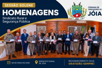Sessão Solene homenageia lideranças do Sindicato Rural e profissionais da Segurança Pública em Jóia