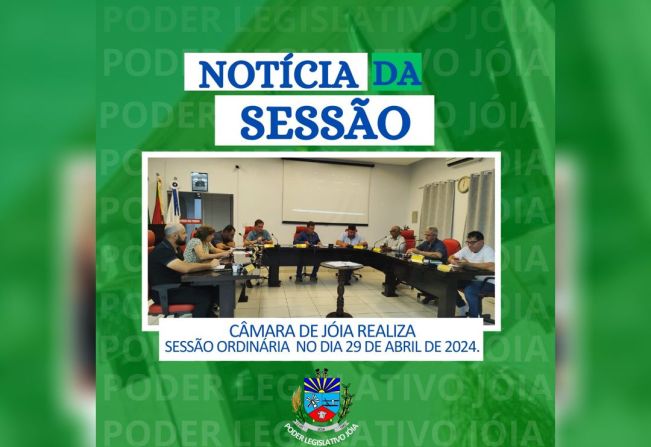 Realizou nesta última segunda-feira (29), 12ª Sessão Ordinária do Poder Legislativo de Jóia.