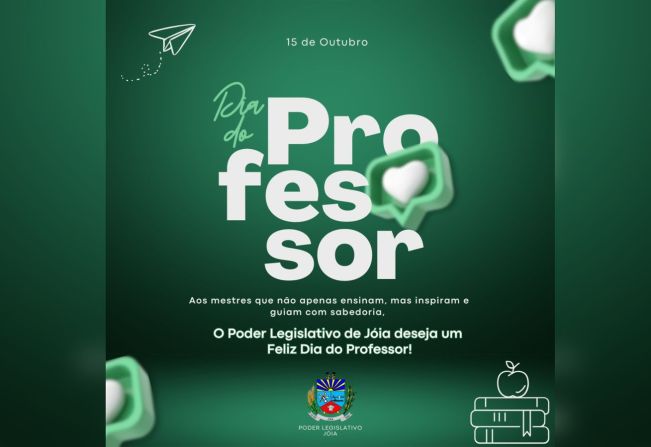 Poder Legislativo de Jóia parabeniza a todos os PROFESSORES